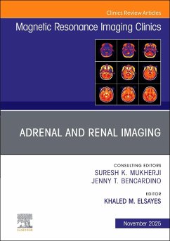 Adrenal and Renal Imaging, an Issue of Magnetic Resonance Imaging Clinics of North America