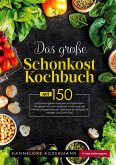 Das große Schonkost Kochbuch - leicht gemacht Das große Schonkost Kochbuch - leicht gemacht