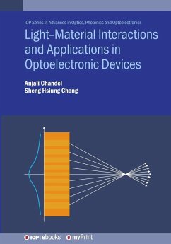 Light--Material Interactions and Applications in Optoelectronic Devices - Chandel, Anjali; Chang, Sheng Hsiung
