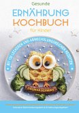 Gesunde Ernährung - Kochbuch für Kinder Gesunde Ernährung - Kochbuch für Kinder