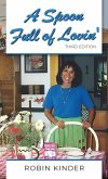 A Spoon Full of Lovin', Third Edition A Spoon Full of Lovin', Third Edition