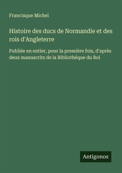 Cover Histoire des ducs de Normandie et des rois d'Angleterre