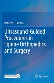 Ultrasound-Guided Procedures in Equine Orthopedics and Surgery Ultrasound-Guided Procedures in Equine Orthopedics and Surgery