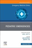 Pediatric Emergencies, an Issue of Emergency Medicine Clinics of North America Pediatric Emergencies, an Issue of Emergency Medicine Clinics of North America