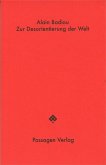 Zur Desorientierung der Welt Zur Desorientierung der Welt
