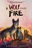 A Wolf Called Fire A Wolf Called Fire