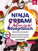 Ninja Creami Deluxe Rezeptbuch - Schlemmern ohne Zucker!