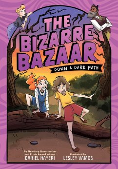 The Bizarre Bazaar: Down a Dark Path (a Graphic Novel) - Nayeri, Daniel