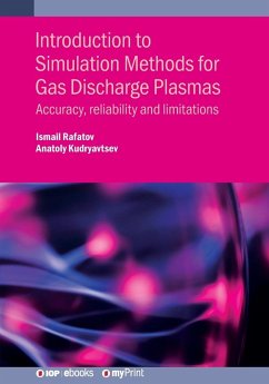 Introduction to Simulation Methods for Gas Discharge Plasmas - Rafatov, Ismail; Kudryavtsev, Anatoly