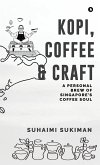 Kopi, Coffee and Craft