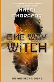 One Way Witch One Way Witch