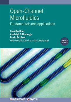 Open-Channel Microfluidics (Second Edition) - Berthier, Jean; Theberge, Ashleigh B; Berthier, Erwin