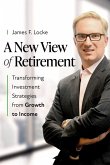 A New View of Retirement A New View of Retirement