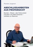 Abschlussarbeiten aus Prüfersicht Abschlussarbeiten aus Prüfersicht