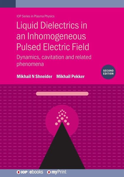 Liquid Dielectrics in an Inhomogeneous Pulsed Electric Field (Second Edition) Liquid Dielectrics in an Inhomogeneous Pulsed Electric Field (Second Edition)