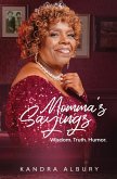 Momma's Sayings - Wisdom. Truth. Humor. Momma's Sayings - Wisdom. Truth. Humor.