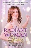 The Radiant Woman Shines The Radiant Woman Shines