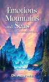 Emotions, mountains and seas, Echoes of the heart across nature's vastness Emotions, mountains and seas, Echoes of the heart across nature's vastness