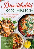 Divertikulitis Kochbuch - Inklusive 14-Tage-Anti-Entzündungsplan & Ratgeber für eine darmfreundliche Ernährung Divertikulitis Kochbuch - Inklusive 14-Tage-Anti-Entzündungsplan & Ratgeber für eine darmfreundliche Ernährung