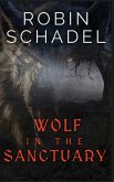 Wolf in the Sanctuary Wolf in the Sanctuary
