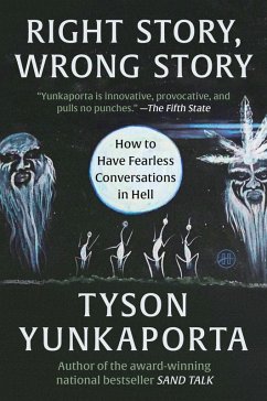 Right Story, Wrong Story - Yunkaporta, Tyson Right Story, Wrong Story - Yunkaporta, Tyson