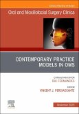 Contemporary Practice Models in Oms, an Issue of Oral and Maxillofacial Surgery Clinics of North America Contemporary Practice Models in Oms, an Issue of Oral and Maxillofacial Surgery Clinics of North America