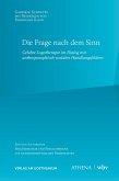Die Frage nach dem Sinn Die Frage nach dem Sinn