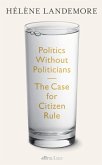 Politics Without Politicians (eBook, ePUB)