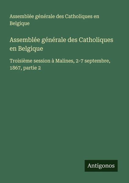 Assemblée générale des Catholiques en Belgique Assemblée générale des Catholiques en Belgique
