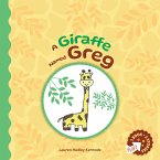 A Giraffe Named Greg and A Rabbit Named Bunny