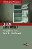 Leben ganz unten Leben ganz unten