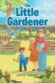 The Little Gardener The Little Gardener