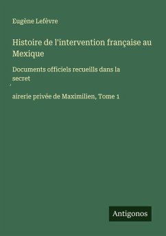 Cover Histoire de l'intervention française au Mexique