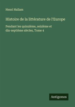 Histoire de la littérature de l'Europe - Hallam, Henri