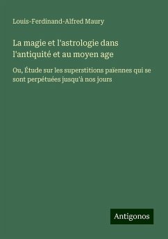 Cover La magie et l'astrologie dans l'antiquité et au moyen age