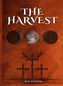 The Harvest - Scissom, D. O. The Harvest - Scissom, D. O.