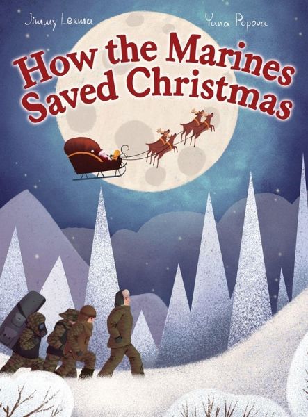 How the Marines Saved Christmas How the Marines Saved Christmas