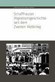 Schaffhauser Migrationsgeschichte seit dem Zweiten Weltkrieg Schaffhauser Migrationsgeschichte seit dem Zweiten Weltkrieg