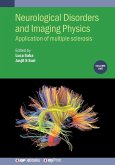 Neurological Disorders and Imaging Physics, Volume 1 Neurological Disorders and Imaging Physics, Volume 1