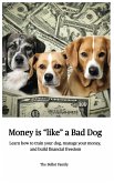 Money is Like a Bad Dog