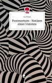 Postmortum- Notizen einer Untoten. Life is a Story - story.one Postmortum- Notizen einer Untoten. Life is a Story - story.one