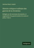 Histoire critique et militaire des guerres de la révolution