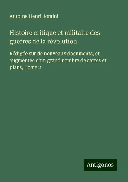 Histoire critique et militaire des guerres de la révolution