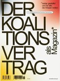 Der Koalitionsvertrag als Magazin Der Koalitionsvertrag als Magazin