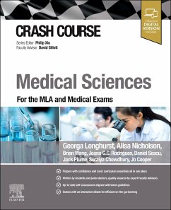 Crash Course Medical Sciences - Longhurst, Georga; Nicholson, Alisa; Wang, Brian; Rodrigues, Joana G C; Sescu, Daniel; Plume, Jack; Chowdhury, Suraiya; Cooper, Jo