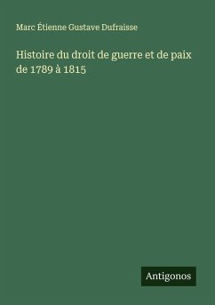 Cover Histoire du droit de guerre et de paix de 1789 à 1815