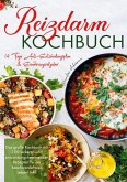 Reizdarm Kochbuch - Das große Rezeptbuch für eine gesunde Verdauung Reizdarm Kochbuch - Das große Rezeptbuch für eine gesunde Verdauung