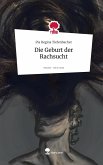 Die Geburt der Rachsucht. Life is a Story - story.one Die Geburt der Rachsucht. Life is a Story - story.one