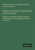 Mémoires couronnés et mémoires des savants étrangers