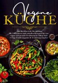 Vegane Küche - Das Kochbuch für Berufstätige Vegane Küche - Das Kochbuch für Berufstätige